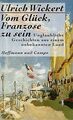 Vom Glück, Franzose zu sein von Wickert, Ulrich | Buch | Zustand sehr gut