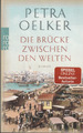 Die Brücke zwischen den Welten von Petra Oelker, Taschenbuch