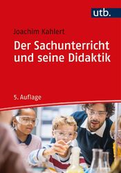 Der Sachunterricht und seine Didaktik Joachim Kahlert