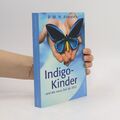 Indigo-Kinder und die neue Zeit ab 2012