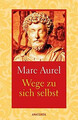 Wege zu sich selbst von Mark Aurel, Marc Aurel | Buch | Zustand wie neu