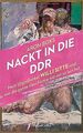 Nackt in die DDR – Mein Urgroßonkel Willi Sitte und was ... | Buch | Zustand gut