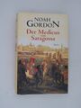 Noah Gordon: Der Medicus von Saragossa Gordon, Noah: