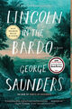 Lincoln in the Bardo: A Novel by Saunders, George