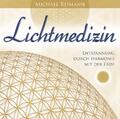 Lichtmedizin | Michael Reimann | Entspannung durch Harmonie mit der Erde | CD