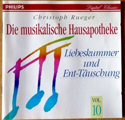 Die musikalische Hausapotheke Vol. 10 - Liebeskummer und Ent-Täuschung - CD