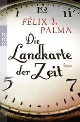 Die Landkarte der Zeit: Roman. Ausgezeichnet mit dem Premio Ateneo de Sevilla 20