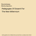 Revolutionary Multiculturalism: Pedagogies Of Dissent For The New Millennium, Pe