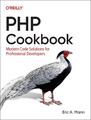 PHP-Kochbuch: Moderne Codelösungen für professionelle Entwickler von Eric Mann (DE