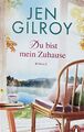 Du bist mein Zuhause von Jen Gilroy (2019, Taschenbuch)