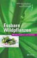 Essbare Wildpflanzen Ausgabe ~ Steffen Guido Fleischhauer ~  9783038008866