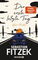 Der erste letzte Tag - Kein Thriller von Sebastian Fitzek (Bestseller Autor)