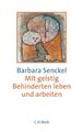 Mit geistig Behinderten leben und arbeiten | Barbara Senckel | 2021 | deutsch