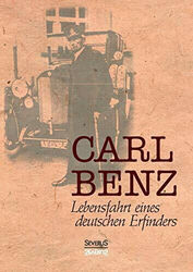 Carl Benz, Lebensfahrt eines deutschen Erfinders Benz, Carl Buch