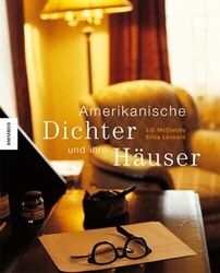 Amerikanische Dichter und ihre Häuser (Erica Lennard/J. D. McClatchy)