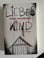 Roman, Thriller - Liebes Kind - Romy Hausmann