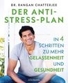 Der Anti-Stress-Plan In 4 Schritten zu mehr Gelassenheit und Gesundheit Chatterj