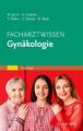 Facharztwissen Gynäkologie | 2022 | deutsch