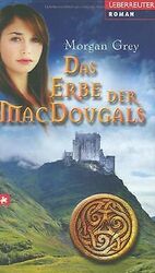 Das Erbe der MacDougals von Grey, Morgan | Buch | Zustand gut*** So macht sparen Spaß! Bis zu -70% ggü. Neupreis ***