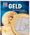 WAS IST WAS Band 78 Geld. Vom Tauschhandel zum Bitcoin - And ... 9783788621056