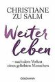 Weiterleben: Nach dem Verlust eines geliebten Mensc... | Buch | Zustand sehr gut