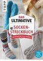 Das ultimative Socken-Strickbuch Mit 50 flauschig-warmen Modellen Topp