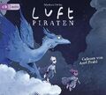 Luftpiraten [Hörbuch/Audio-CD] Orths, Markus und Axel Prahl: