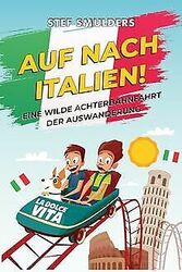 Auf nach Italien!: Eine wilde Achterbahnfahrt der A... | Buch | Zustand sehr gutGeld sparen & nachhaltig shoppen!