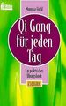 Qi Gong für jeden Tag. Ein praktisches Übungsbuch... | Buch | Zustand akzeptabel