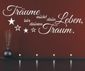 Wandtattoo Traum Träume nicht dein Leben Lebe deinen Spruch Wandaufkleber