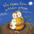 Wie kleine Tiere schlafen gehen: Der Kinderbuch-K... von Anne-Kristin zur Brügge