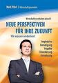 Neue Perspektiven für Ihre Zukunft von Karl Pilsl | Buch | Zustand gut