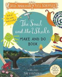 Julia Donaldson The Snail and the Whale Make and Do Book (Taschenbuch)