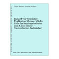 Richard von Weizsäcker: Profile eines Mannes. Mit der Rede des Bundespräsidenten