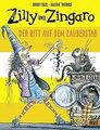 Zilly und Zingaro. Der Ritt auf dem Zauberstab: Vie... | Buch | Zustand sehr gut