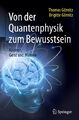 Von der Quantenphysik zum Bewusstsein Görnitz, Thomas Görnitz, Brigitte  Buch