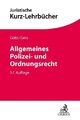 Allgemeines Polizei- und Ordnungsrecht | Volkmar Götz, Max-Emanuel Geis | 2022