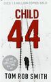 Child 44 von Tom Rob Smith | Buch | Zustand gut