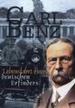 Carl Benz: Lebensfahrt eines deutschen Erfinders | Carl Benz | 2013 | deutsch