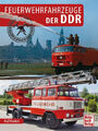Feuerwehrfahrzeuge der DDR Bildband Bilder Buch Fotos Barkas IFA W50 Tatra Sil