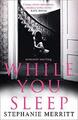 While You Sleep: Der aufregendste neue Thriller, in dem Sie lesen werden