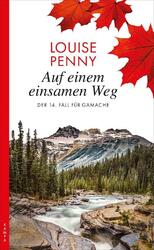 Auf einem einsamen Weg | Louise Penny | 2019 | deutsch | Kingdom of the Blind