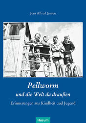 Pellworm und die Welt da draußen Jens Alfred Jensen