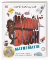 David Macaulay Das Mammut-Buch Mathematik