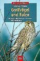 Greifvögel und Eulen. Alle Arten Mitteleuropas erke... | Buch | Zustand sehr gut