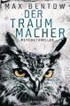 Goldmann Buch Der Traummacher Psychothriller von Max Bentow