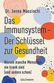 Das Immunsystem – Der Schlüssel zur Gesundheit: War... | Buch | Zustand sehr gut