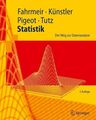 Statistik: Der Weg zur Datenanalyse (Springer-Lehrbuch) Fahrmeir, Ludwig, Rita K