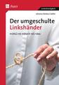 Der umgeschulte Linkshänder ~ Johanna Barbara Sattler ~  9783403026457