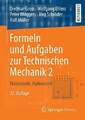 Formeln und Aufgaben zur Technischen Mechanik 2: Elastostatik, Hydrostatik Buch